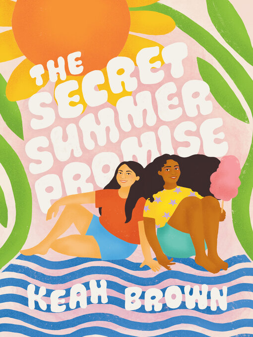 Title details for The Secret Summer Promise by Keah Brown - Available